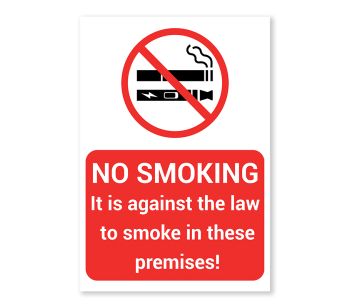 No Smoking It Is Against The Law In These Premises Warning Sign - Durable, Rust-Free, Weatherproof PVC - Indoor & Outdoor Use - No.140, 141, 142